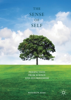 Paperback The Sense of Self: Perspectives from Science and Zen Buddhism Book