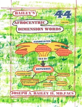 Paperback Bailey's AFROCENTRIC DIMENSION WORDS Volume 44 Book