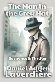Paperback The Man in the Grey Hat: Suspense & Thriller - A Police Investigation Book