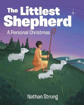 Paperback The Littlest Shepherd: A Personal Christmas Book