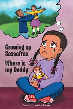 Paperback Growing Up Sassafras: Where is My Daddy Book