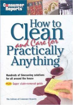 Paperback Consumer Reports How to Clean and Care for Practically Anything Book
