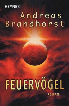 Feuervögel (German Edition) - Book #1 of the Graken-Trilogie