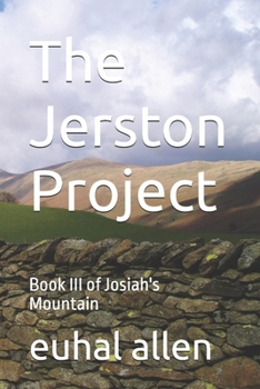 Paperback The Jerston Project: Book III of Josiah's Mountain Book