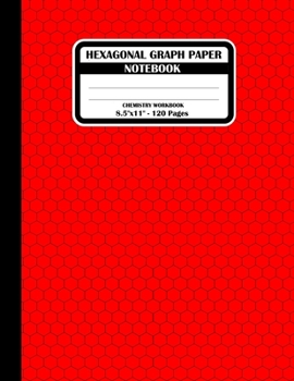 Paperback Hexagonal Graph Paper Notebook. Chemistry Workbook: Hexagon Journal for Drawing Organic Chemistry Carbon Chains Or Structures, Each Hexagon Side 0.2". Book