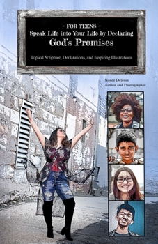 Paperback For Teens - Speak Life into Your Life by Declaring God's Promises: Topical Scripture, Declarations, and Inspiring Illustrations Book