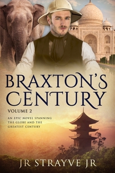 Paperback Braxton's Century Vol 2: An Epic Novel Spanning The Globe And The Greatest Century Book
