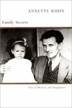 Paperback Family Secrets: Acts of Memory and Imagination Book