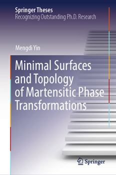 Hardcover Minimal Surfaces and Topology of Martensitic Phase Transformations Book