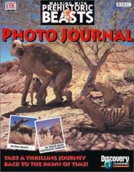 Paperback Walking with Prehistoric Beasts: Photojournal Book
