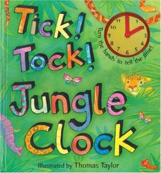 Hardcover Tick! Tock! Jungle Clock Book