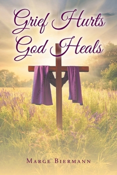 Paperback Grief Hurts God Heals Book