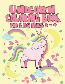 Paperback Unicorn Coloring Book for Kids Ages 2-4: A Fun Kid Unicorns Coloring Books Book