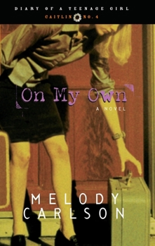 Paperback On My Own: Caitlin: Book 4 Book