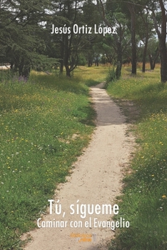 Paperback Tú, sígueme: Caminar con el Evangelio [Spanish] Book