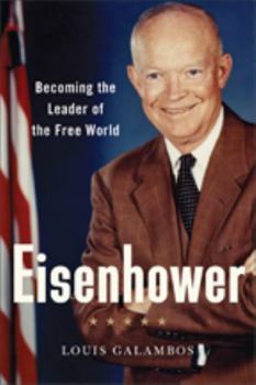 Hardcover Eisenhower: Becoming the Leader of the Free World Book