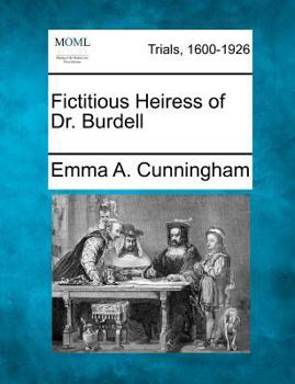 Paperback Fictitious Heiress of Dr. Burdell Book