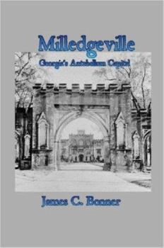 Paperback Milledgeville: Georgia's Antebellum Capital Book