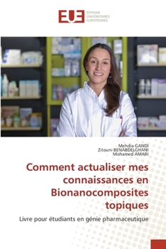 Comment actualiser mes connaissances en Bionanocomposites topiques (French Edition)