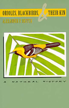 Paperback Orioles, Blackbirds, and Their Kin: A Natural History Book