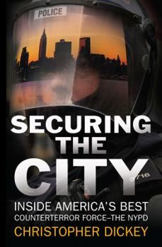 Hardcover Securing the City: Inside America's Best Counterterror Force--The NYPD Book