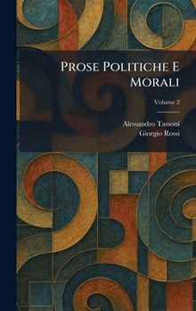 Hardcover Prose Politiche E Morali [Italian] Book
