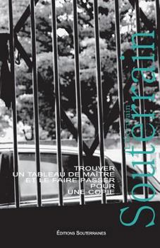 Paperback Trouver un tableau de maître et le faire passer pour une copie [French] Book