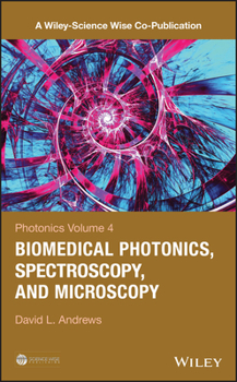 Hardcover Photonics, Volume 4: Biomedical Photonics, Spectroscopy, and Microscopy Book