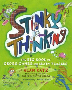 Paperback Stinky Thinking: The Big Book of Gross Games and Brain Teasers Book