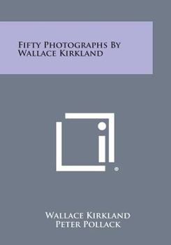 Paperback Fifty Photographs by Wallace Kirkland Book