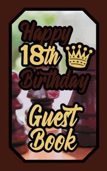Paperback Happy 18th Birthday Guest Book: 18 Eighteenth Eighteen Boardgames Celebration Message Logbook for Visitors Family and Friends to Write in Comments & B Book