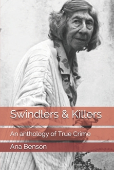 Paperback Swindlers & Killers: An anthology of True Crime Book