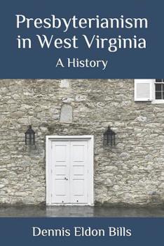 Paperback Presbyterianism in West Virginia: A History Book