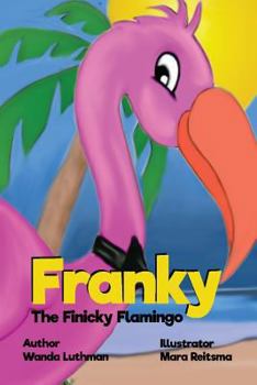 Paperback Franky the Finicky Flamingo Book