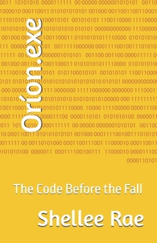 Paperback Oríon.exe: The Code Before the Fall Book
