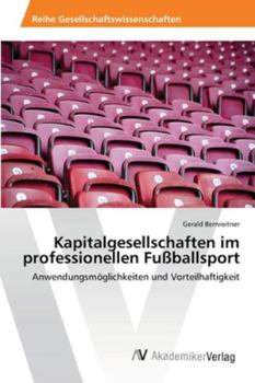 Paperback Kapitalgesellschaften im professionellen Fußballsport [German] Book