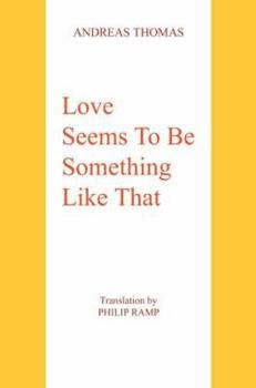 Paperback Love Seems To Be Something Like That Book