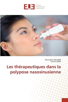 Les thérapeutiques dans la polypose nasosinusienne (French Edition)