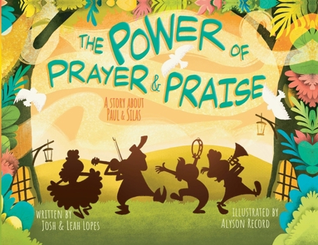 Paperback The Power of Prayer & Praise: A Story about Paul & Silas Book