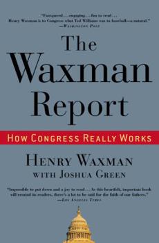 Paperback The Waxman Report: How Congress Really Works Book
