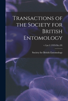 Paperback Transactions of the Society for British Entomology; v.2: pt.2 (1935: Oct.28) Book