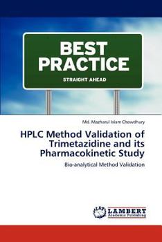 Paperback HPLC Method Validation of Trimetazidine and its Pharmacokinetic Study Book