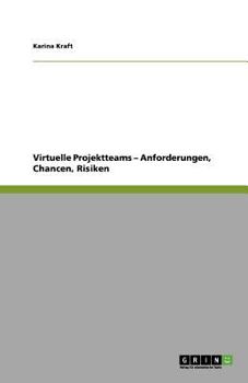 Paperback Virtuelle Projektteams - Anforderungen, Chancen, Risiken [German] Book