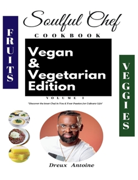 Paperback Soulful Chef Vegan & Vegetarian Edition Vol 1: Volume 1 Book