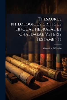 Thesaurus philologicus criticus linguae hebraeae et chaldaeae Veteris Testamenti (Latin Edition)