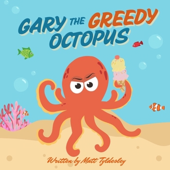 Paperback Gary the Greedy Octopus Book
