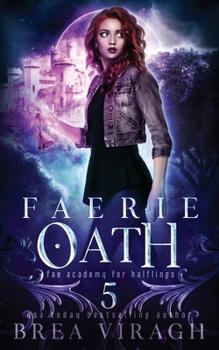 Paperback Faerie Oath: Fae Academy for Halflings Book 5 Book