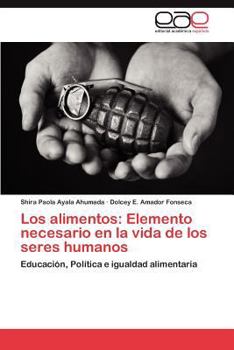 Paperback Los Alimentos: Elemento Necesario En La Vida de Los Seres Humanos [Spanish] Book
