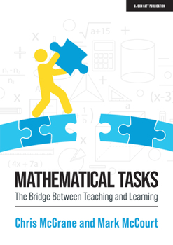 Paperback Mathematical Tasks: The Bridge Between Teaching and Learning: The Bridge Between Teaching and Learning Book