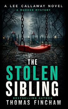 The Stolen Sibling: A Murder Mystery (Lee Callaway)